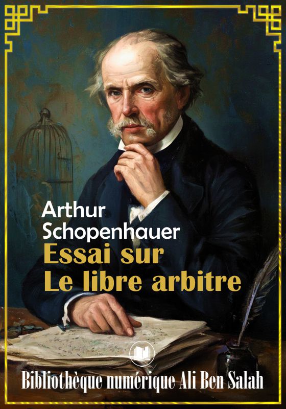 Essai sur le libre arbitre, Arthur Schopenhauer