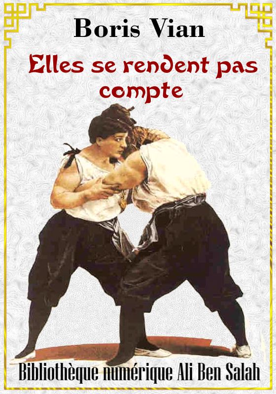 Elles se rendent pas compte, Boris Vian