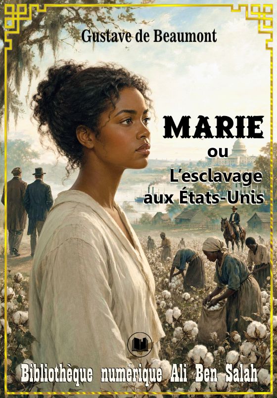 Marie, ou L’esclavage aux États-Unis, Gustave de Beaumont