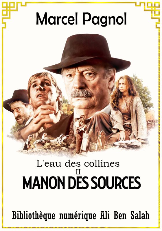 L'Eau des collines, Tome II, Manon des sources, Marcel Pagnol
