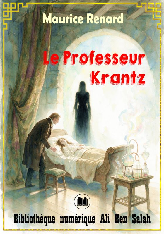 Le professeur Krantz, Maurice Renard