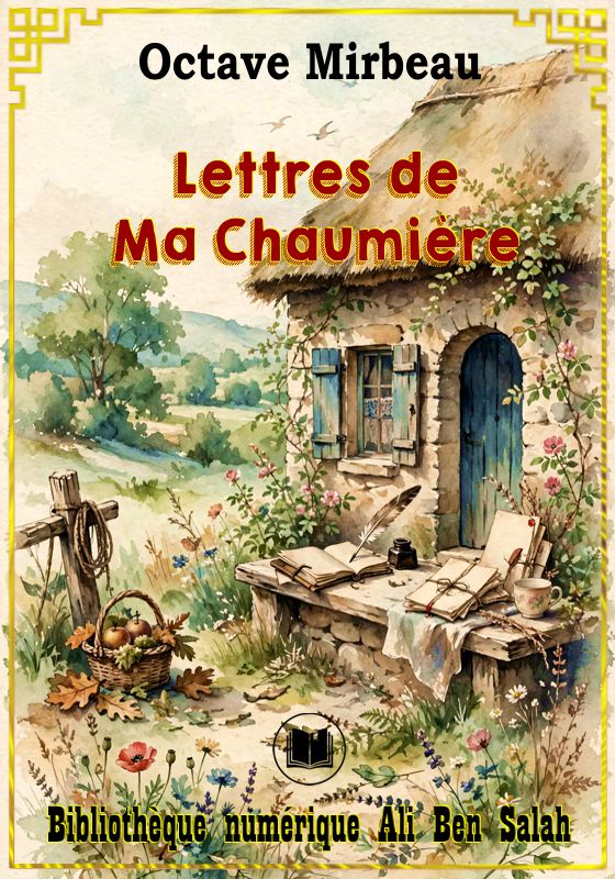 Lettres de ma Chaumière, Octave Mirbeau