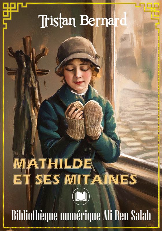 Mathilde et ses mitaines, Tristan Bernard