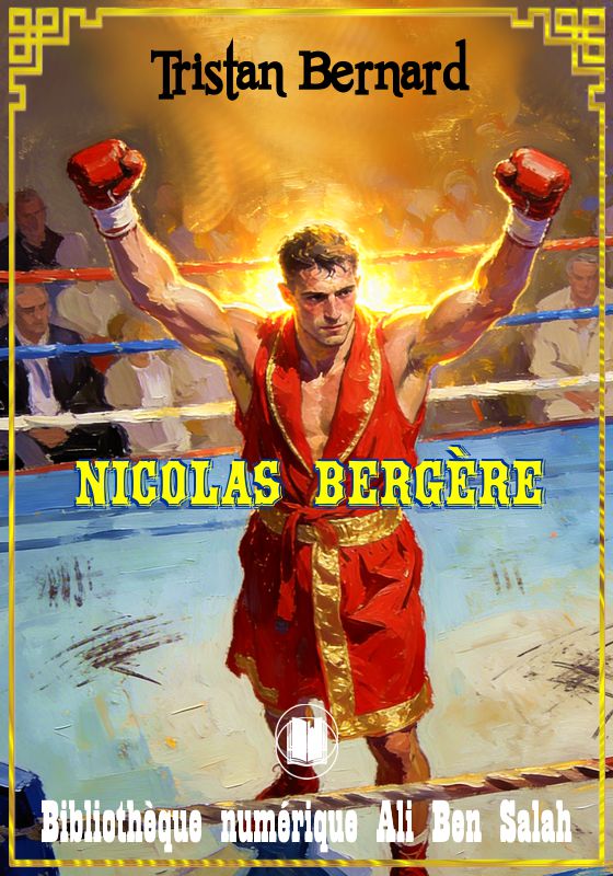 Nicolas Bergère, Tristan Bernard
