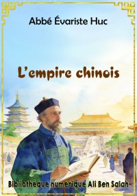 L'Empire chinois, Abbé Évarist...