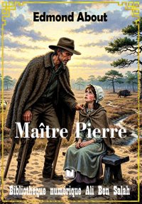 Maître Pierre, Edmond About