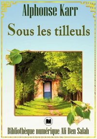 Sous les tilleuls, Alphonse Ka...
