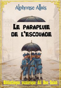 Le parapluie de l’escouade, Al...