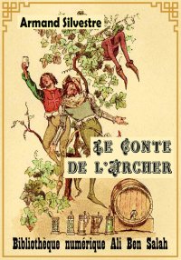 Le Conte de l’Archer, Armand S...