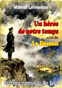 Un héros de notre temps, suivi...