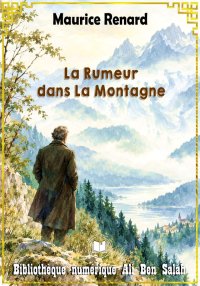 La rumeur dans la montagne, Ma...