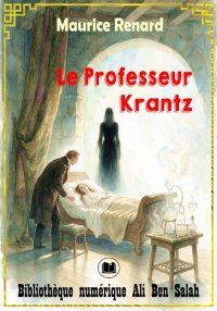 Le professeur Krantz, Maurice ...