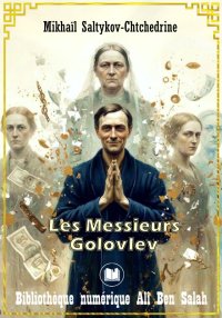 Les Messieurs Golovlev, Mikhaï...