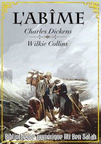 L'abîme, de Charles Dickens et...